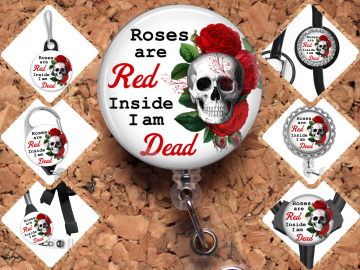 Funny Valentine Badge Reel ID Holder, Roses are Red Inside I am Dead   8065