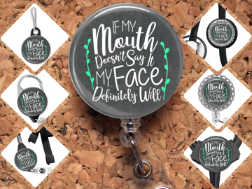 If My Mouth Doesn't Say It, My Face Will Badge Reel Id Holder 8100