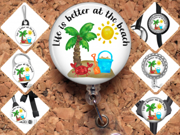 Beach Badge Reel Id Holder - Life is Better at the Beach 8143