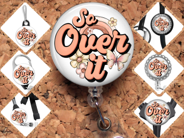 So Over It Sarcastic Badge Reel Id Holder 8152