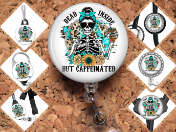Dead Inside but Caffeinated ~ Coffee Skeleton Badge Reel Id Holder, Badge Pin, Magnet, Lanyard, Stethoscope Tag 8176