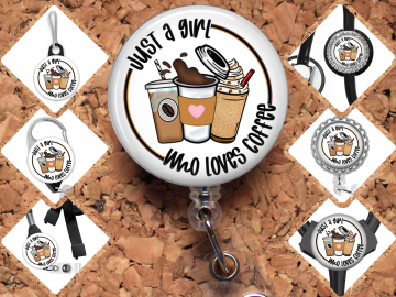 Just a Girl Who Loves Coffee Badge Reel Id Holder, Badge Pin, Magnet, Lanyard, Stethoscope Tag 8178