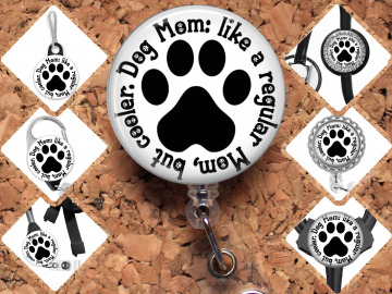 Dog Mom Badge Reel Id Holder, Badge Pin, Magnet, Lanyard, Stethoscope Tag 8184