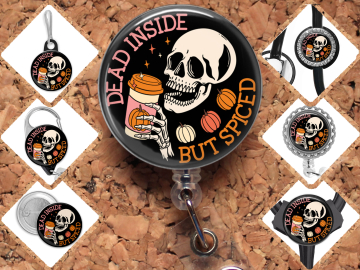 Dead Inside but Spiced Skeleton Badge Reel Id Holder, Badge Pin, Magnet, Lanyard, Stethoscope Tag 8209