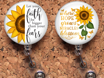 Sunflower Badge Reel, Fall Retractable Lanyard Badge Holder, Carabiner, Id Holder,  Stethoscope Tag Faith Hope Fears Mylar B1071